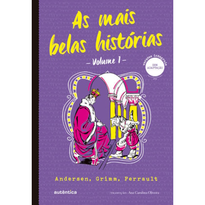 AS MAIS BELAS HISTÓRIAS VOL. 1 - (TEXTO INTEGRAL - CLÁSSICOS AUTÊNTICA)