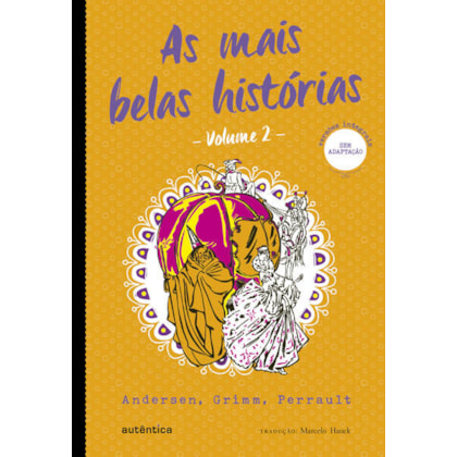 AS MAIS BELAS HISTÓRIAS - VOL. 2 - (TEXTO INTEGRAL - CLÁSSICOS AUTÊNTICA)