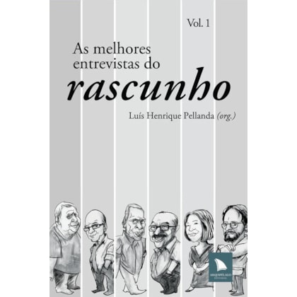 AS MELHORES ENTREVISTAS DO RASCUNHO