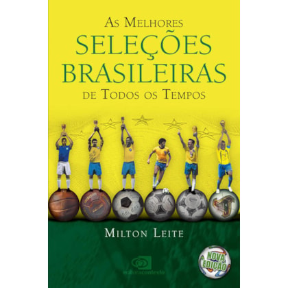 AS MELHORES SELEÇÕES BRASILEIRAS DE TODOS OS TEMPOS