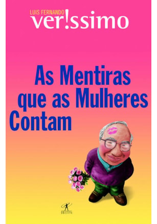 AS MENTIRAS QUE AS MULHERES CONTAM