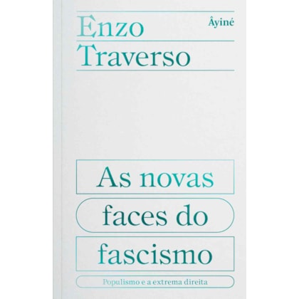 AS NOVAS FACES DO FASCISMO