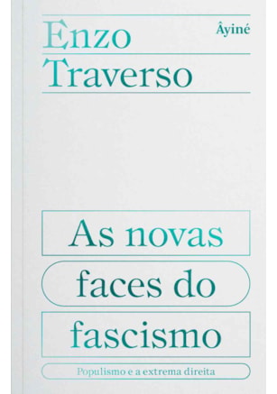AS NOVAS FACES DO FASCISMO