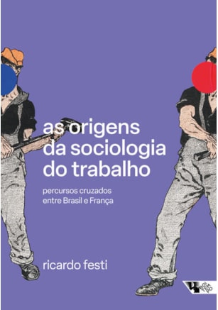 As origens da sociologia do trabalho