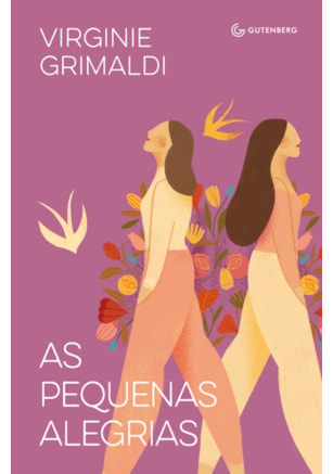 AS PEQUENAS ALEGRIAS (DA MESMA AUTORA DE O QUE RESTA DE NÓS)