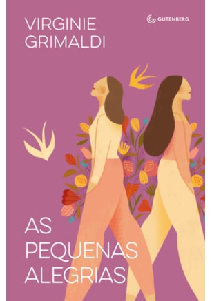 AS PEQUENAS ALEGRIAS (DA MESMA AUTORA DE O QUE RESTA DE NÓS)