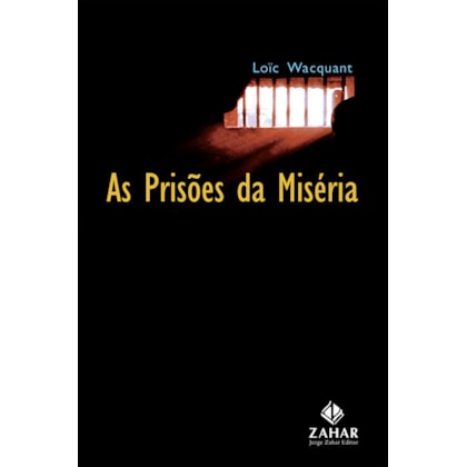 As prisões da miséria