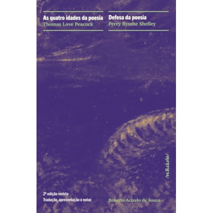 AS QUATRO IDADES DA POESIA & DEFESA DA POESIA