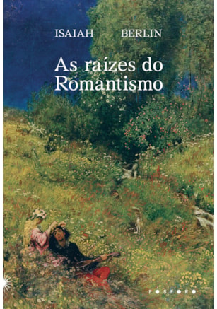 AS RAÍZES DO ROMANTISMO
