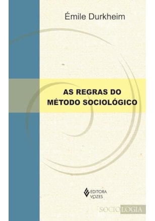 AS REGRAS DO MÉTODO SOCIOLÓGICO