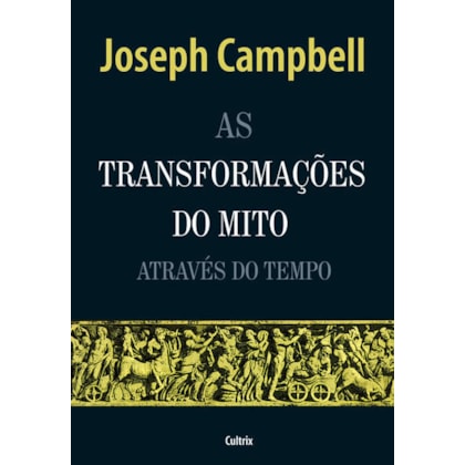As Transformacões do Mito Através do Tempo