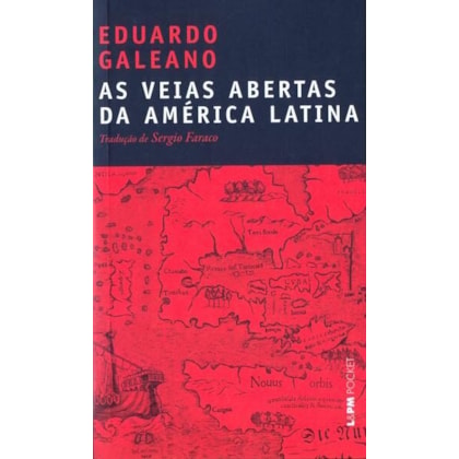 AS VEIAS ABERTAS DA AMÉRICA LATINA