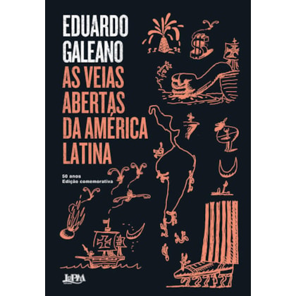 As veias abertas da América Latina - 50 anos