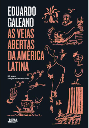 As veias abertas da América Latina - 50 anos