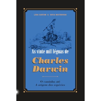 AS VINTE MIL LÉGUAS DE CHARLES DARWIN