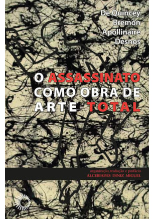 ASSASSINATO COMO OBRA DE ARTE TOTAL