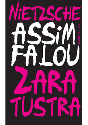 Assim falou Zaratustra: um livro para todos e para ninguém