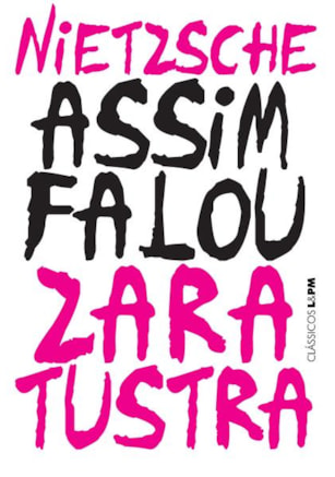 ASSIM FALOU ZARATUSTRA: UM LIVRO PARA TODOS E PARA NINGUÉM