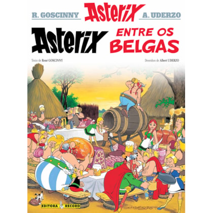 ASTERIX ENTRE OS BELGAS (Nº 24 AS AVENTURAS DE ASTERIX)