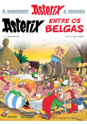 ASTERIX ENTRE OS BELGAS (Nº 24 AS AVENTURAS DE ASTERIX)