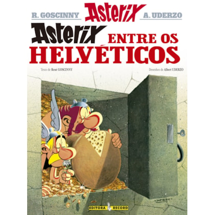 ASTERIX ENTRE OS HELVÉTICOS (Nº 16 AS AVENTURAS DE ASTERIX)