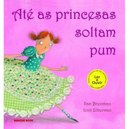 Até as princesas soltam pum