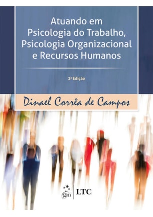 ATUANDO EM PSICOLOGIA DO TRABALHO, PSICOLOGIA ORGANIZACIONAL E RECURSOS HUMANOS