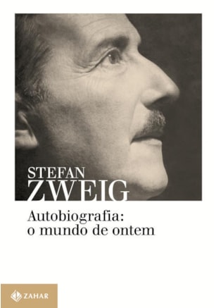 AUTOBIOGRAFIA: O MUNDO DE ONTEM