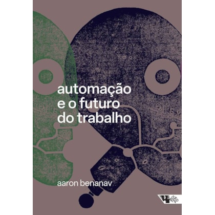 Automação e o futuro do trabalho