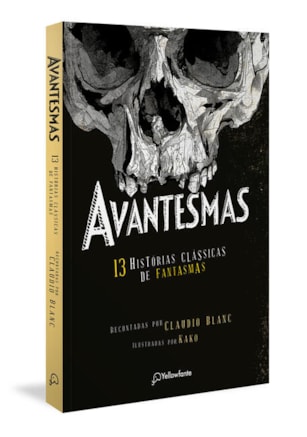AVANTESMAS -13 HISTÓRIAS CLÁSSICAS DE FANTASMAS