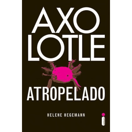 AXOLOTLE ATROPELADO
