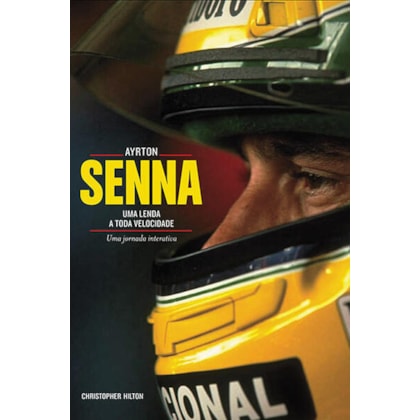 AYRTON SENNA: UMA LENDA A TODA VELOCIDADE