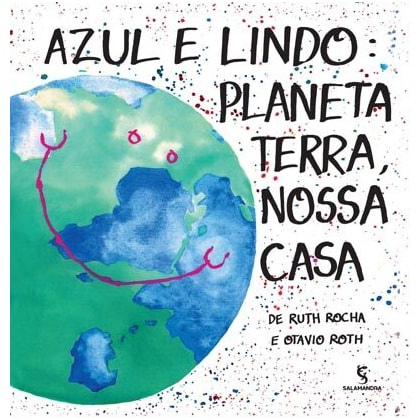 AZUL E LINDO: PLANETA TERRA, NOSSA CASA