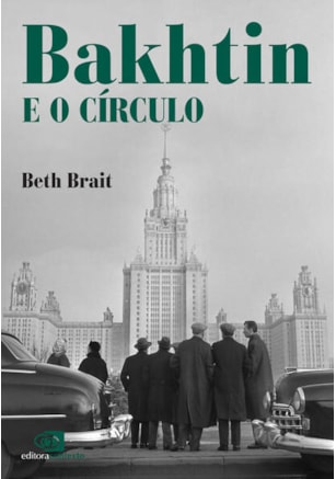 BAKHTIN E O CÍRCULO