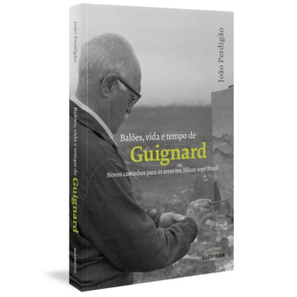 BALÕES, VIDA E TEMPO DE GUIGNARD