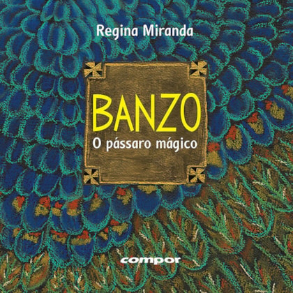 BANZO – O PÁSSARO MÁGICO