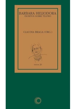 BARBARA HELIODORA: ESCRITOS SOBRE TEATRO