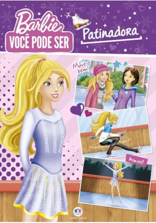 BARBIE - VOCÊ PODE SER PATINADORA