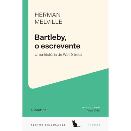 BARTLEBY, O ESCREVENTE