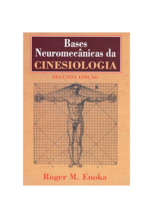 BASES NEUROMECÂNICAS DA CINESIOLOGIA