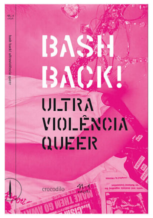 BASHBACK! ULTRAVIOLÊNCIA QUEER