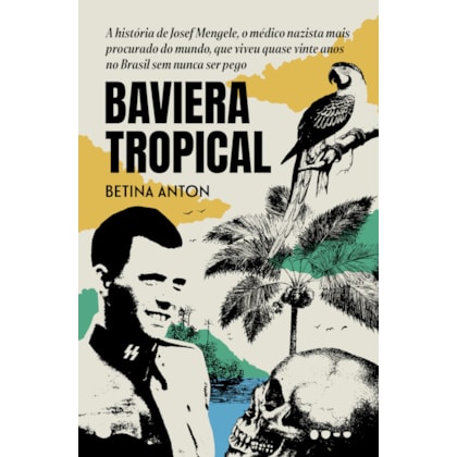 BAVIERA TROPICAL - PRÊMIO JABUTI 2024 BIOGRAFIA E REPORTAGEM