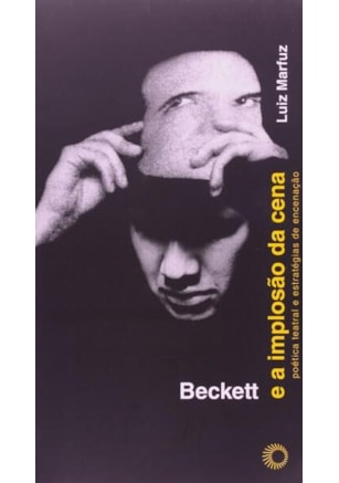 BECKETT E A IMPLOSÃO DA CENA
