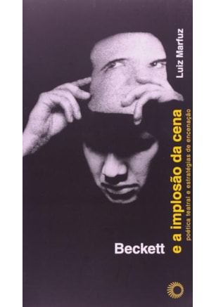 BECKETT E A IMPLOSÃO DA CENA