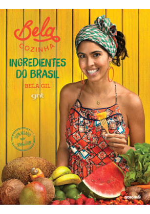 BELA COZINHA – INGREDIENTES DO BRASIL