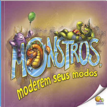 BIBLIOTECA DE LITERATURA: MONSTROS, MODEREM SEUS MODOS (NÍVEL 3 / PARADIDÁTICOS TODOLIVRO)