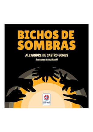 BICHOS DE SOMBRAS - DESCUBRA, CRIE E BRINQUE COM SOMBRAS