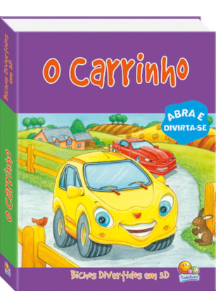 BICHOS DIVERTIDOS EM 3D: CARRINHO, O
