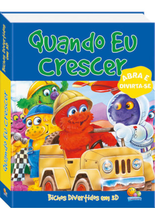 BICHOS DIVERTIDOS EM 3D: QUANDO EU CRESCER