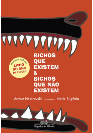 BICHOS QUE EXISTEM E BICHOS QUE NÃO EXISTEM (NOVA EDIÇÃO)
